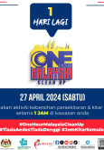 One Hour Malaysia Clean Up: 1 Hari Lagi